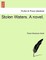 Stolen Waters. a Novel.