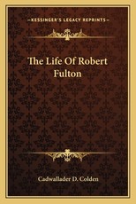 The Life of Robert Fulton