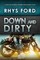 Down and Dirty
