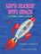 Let's Rocket Into Space