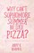 Why Can't Sophomore Summer Be Like Pizza?