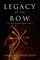 Legacy of the Bow