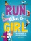 Run Like a Girl