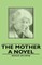 The Mother - A Novel