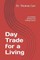 Day Trade for a Living