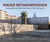 Schenk, G: Mauer Metamorphosen