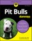 Pit Bulls for Dummies