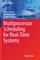 Multiprocessor Scheduling for Real-Time Systems