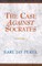 The Case Against Socrates