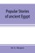 Popular stories of ancient Egypt