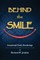 Behind the Smile