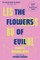 Flowers of Evil