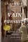 Vain Pursuits