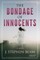 The Bondage of Innocents