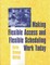 Making Flexible Access and Flexible Scheduling Work Today