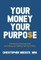 Your Money Your Purpo$e