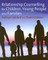 Relationship Counselling for Children, Young People and Families