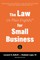 The Law (in Plain English) for Small Business (Sixth Edition)