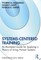 Systems-Centered Training