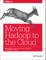 Moving Hadoop to the Cloud