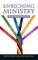 Enriching Ministry