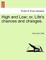 High and Low; or, Life's chances and changes.