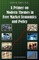A Primer on Modern Themes in Free Market Economics and Policy