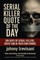 Serial Killer Quote of the Day