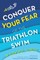 Conquer Your Fear of the Triathlon Swim