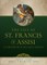The Life of St. Francis: A Compendium of Early Legends