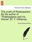 The Youth of Shakespeare. by the Author of "Shakespeare and His Friends" [R. F. Williams].