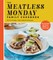 The Meatless Monday Family Cookbook