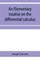 An elementary treatise on the differential calculus, with applications and numerous examples