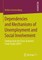Dependencies and Mechanisms of Unemployment and Social Involvement