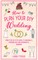 How to Plan Your DIY Wedding