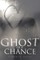Ghost of a Chance