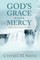 God's Grace and Mercy Are with Me Always