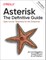 Asterisk: The Definitive Guide