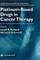 Platinum-Based Drugs in Cancer Therapy
