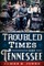 Troubled Times in Tennessee