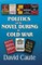 Politics and the Novel During the Cold War