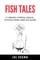 Fish Tales