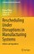 Rescheduling Under Disruptions in Manufacturing Systems
