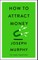 How to Attract Money