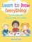 Learn to Draw Everything! A Grid Copywork Drawing Book for Children