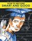 How to Become Smart and Good: A Blueprint for Parents, Caregivers and Teachers K-12