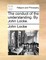 The Conduct of the Understanding. by John Locke.