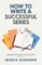 How To Write A Successful Series