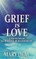 Grief is Love