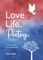 Love. Life. Poetry. A poetic guide for relationships.